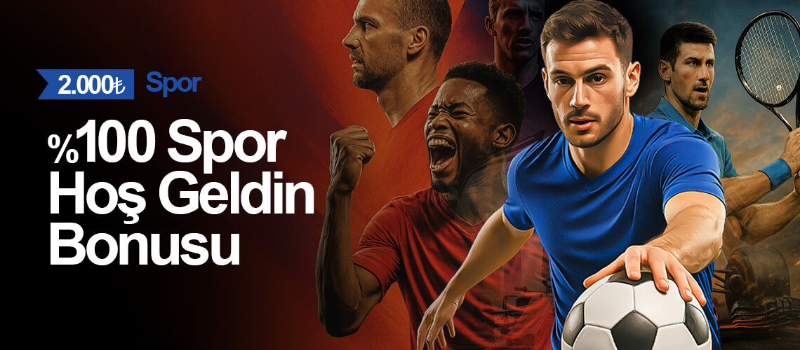 2000₺ %100 Spor Hoș Geldin Bonusu