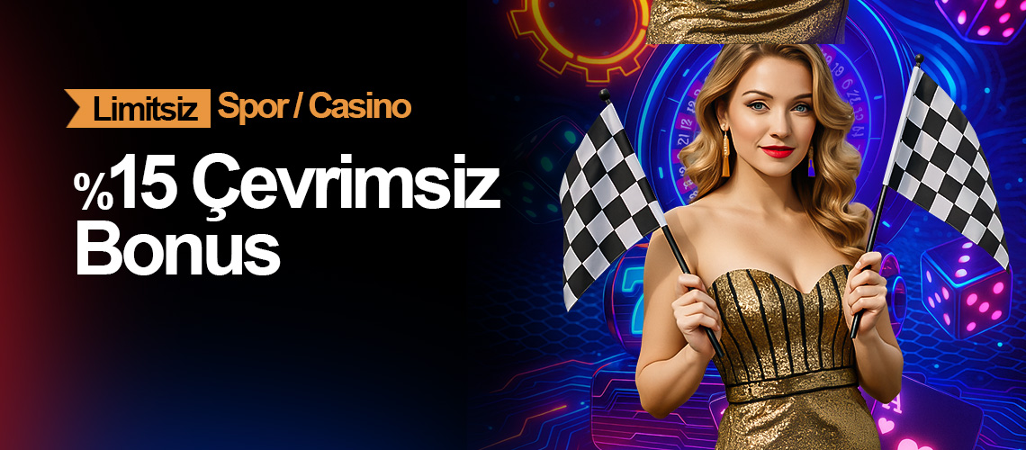 %15 Üst Limitsiz Çevrimsiz Bonus